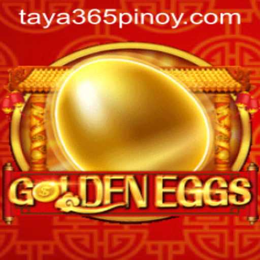 Exploring the Thrilling World of GoldenEggs on Taya365